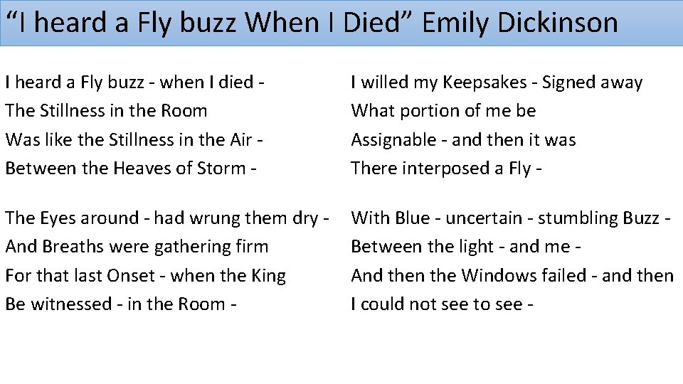 “I heard a Fly buzz When I Died” Emily Dickinson I heard a Fly