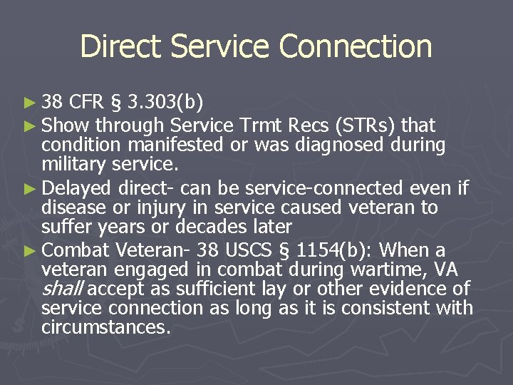 Direct Service Connection ► 38 CFR § 3. 303(b) ► Show through Service Trmt