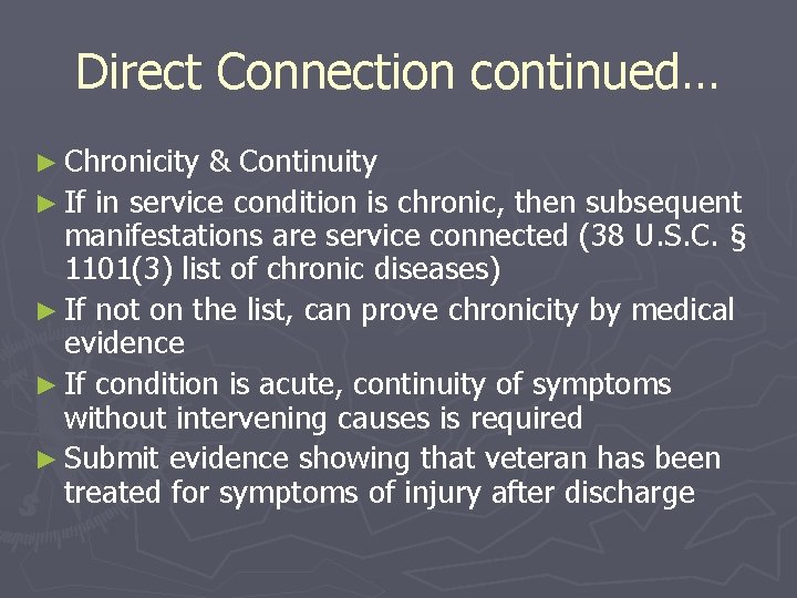 Direct Connection continued… ► Chronicity & Continuity ► If in service condition is chronic,