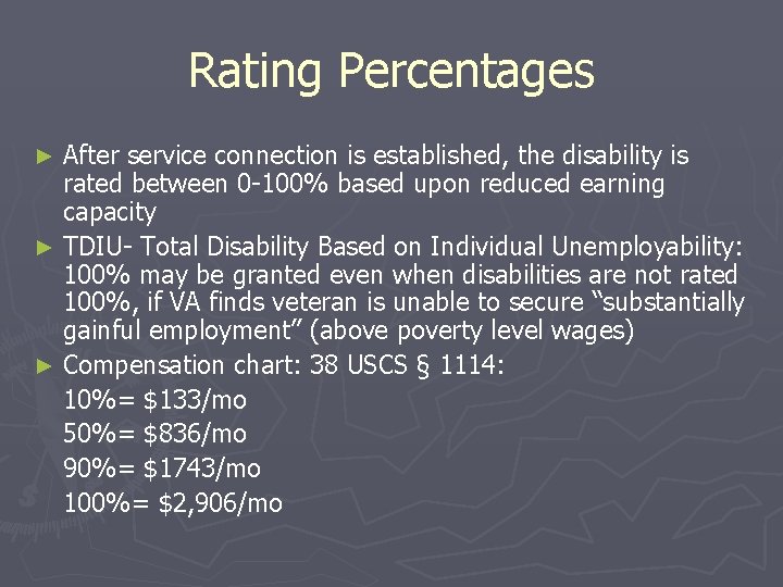 Rating Percentages After service connection is established, the disability is rated between 0 -100%