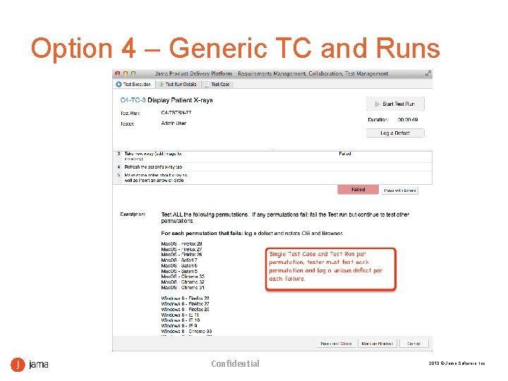 Option 4 – Generic TC and Runs Confidential 2013 © Jama Software, Inc 