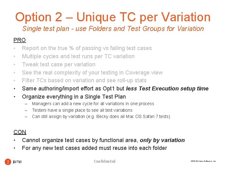 Option 2 – Unique TC per Variation Single test plan - use Folders and