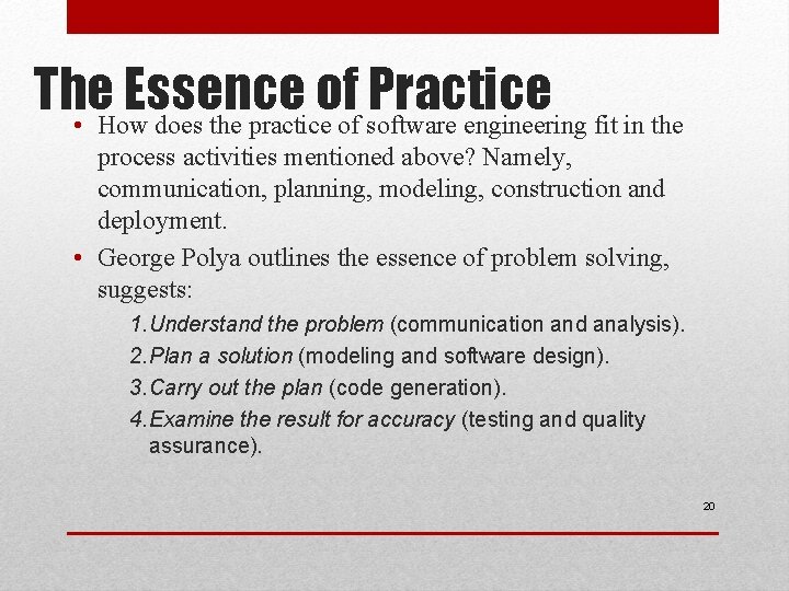 The Essence of Practice • How does the practice of software engineering fit in