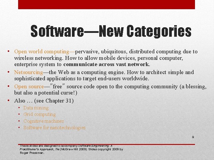 Software—New Categories • Open world computing—pervasive, ubiquitous, distributed computing due to wireless networking. How