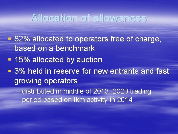 Allocation of allowances § 82% allocated to operators free of charge, based on a