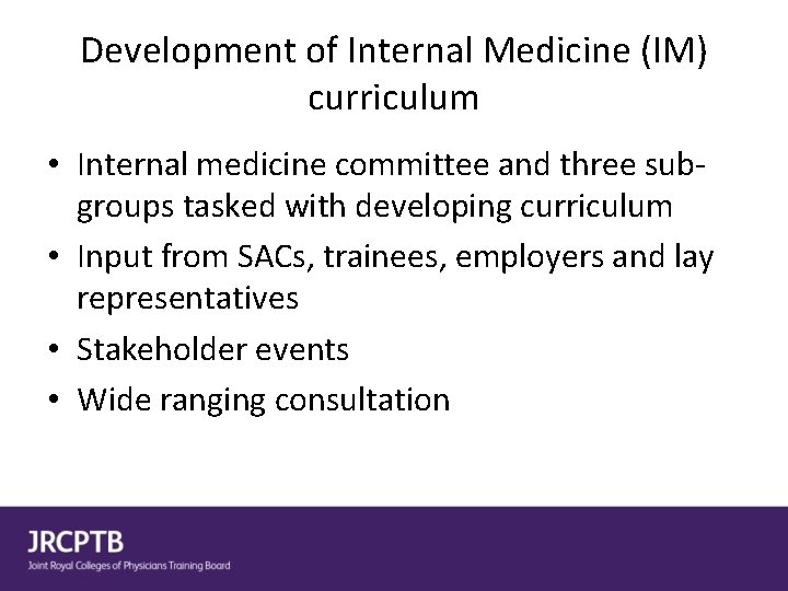 Development of Internal Medicine (IM) curriculum • Internal medicine committee and three subgroups tasked