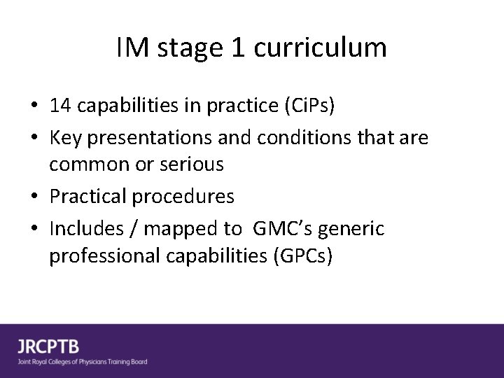 IM stage 1 curriculum • 14 capabilities in practice (Ci. Ps) • Key presentations