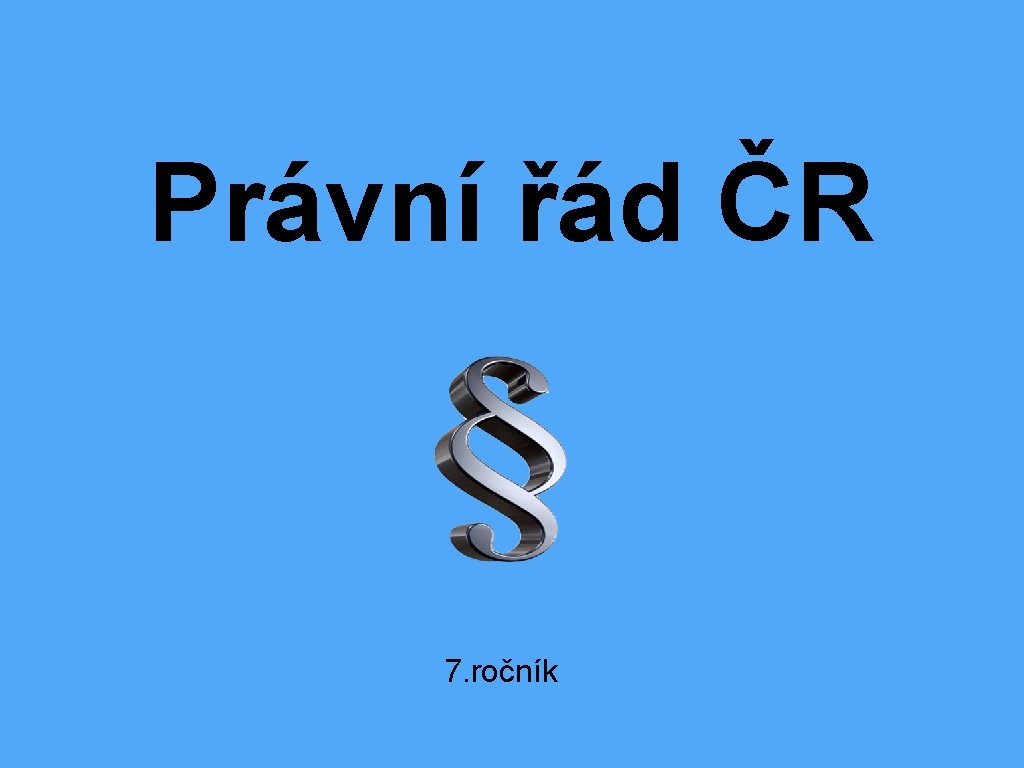 Právní řád ČR 7. ročník 