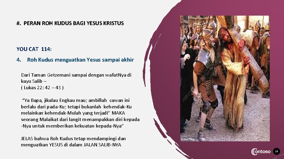 #. PERAN ROH KUDUS BAGI YESUS KRISTUS YOU CAT 114: 4. Roh Kudus menguatkan #. PERAN ROH KUDUS BAGI YESUS KRISTUS YOU CAT 114: 4. Roh Kudus menguatkan