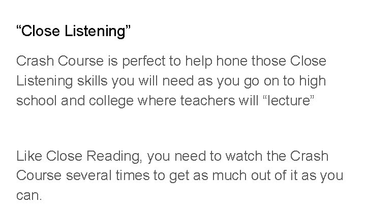 “Close Listening” Crash Course is perfect to help hone those Close Listening skills you