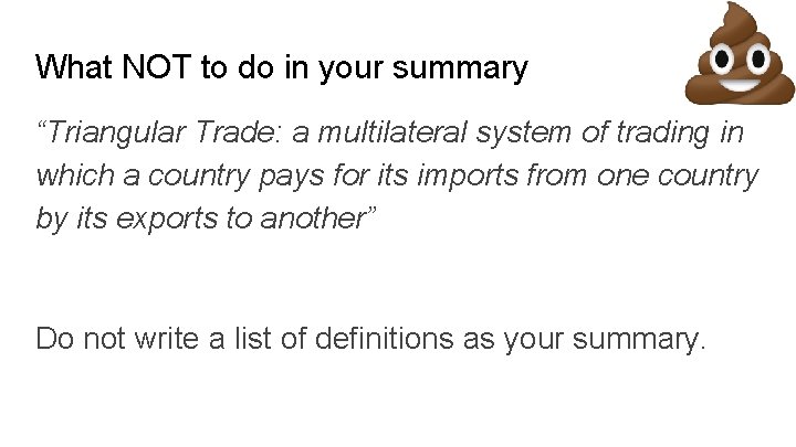 What NOT to do in your summary “Triangular Trade: a multilateral system of trading