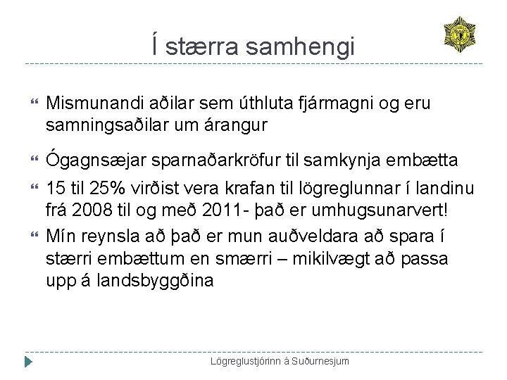 Í stærra samhengi Mismunandi aðilar sem úthluta fjármagni og eru samningsaðilar um árangur Ógagnsæjar