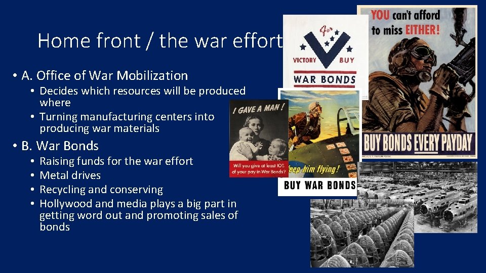 Home front / the war effort • A. Office of War Mobilization • Decides