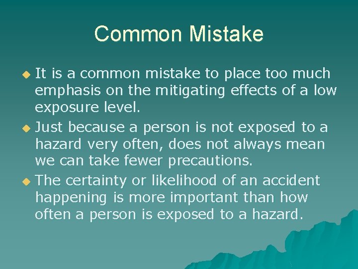 Common Mistake It is a common mistake to place too much emphasis on the Common Mistake It is a common mistake to place too much emphasis on the