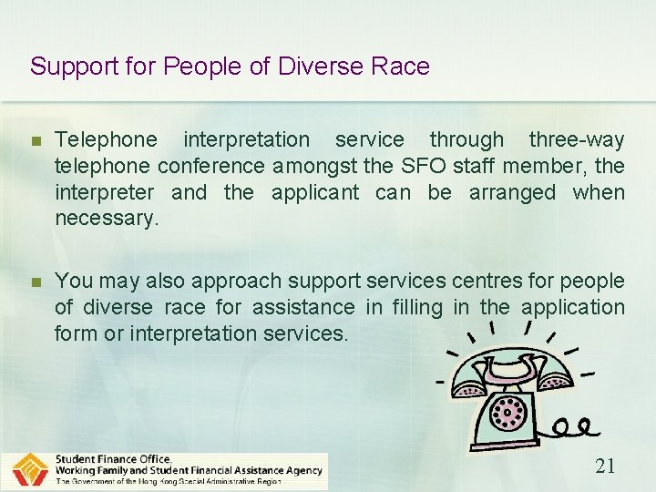 Support for People of Diverse Race n Telephone interpretation service through three-way telephone conference