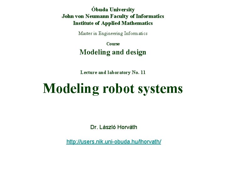 Óbuda University John von Neumann Faculty of Informatics Institute of Applied Mathematics Master in