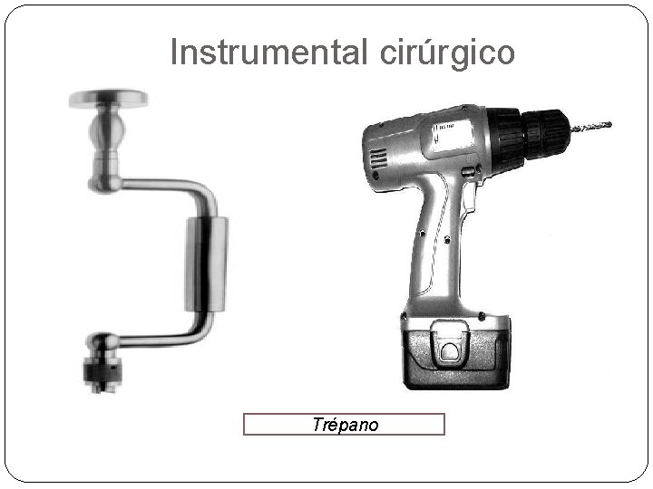Instrumental cirúrgico Trépano 