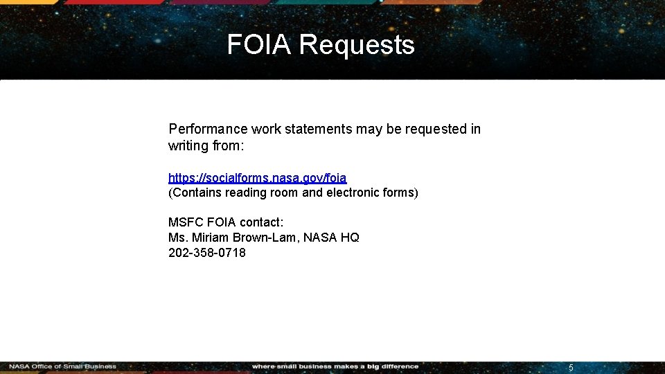 FOIA Requests Performance work statements may be requested in writing from: https: //socialforms. nasa.