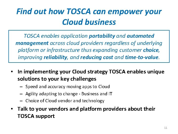 Find out how TOSCA can empower your Cloud business TOSCA enables application portability and
