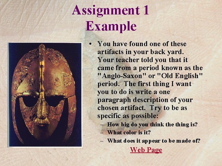 Assignment 1 Example • You have found one of these artifacts in your back