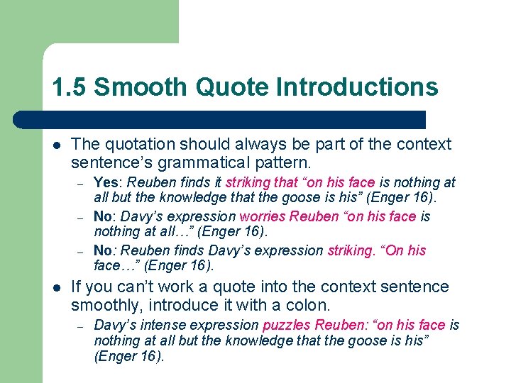 1. 5 Smooth Quote Introductions l The quotation should always be part of the
