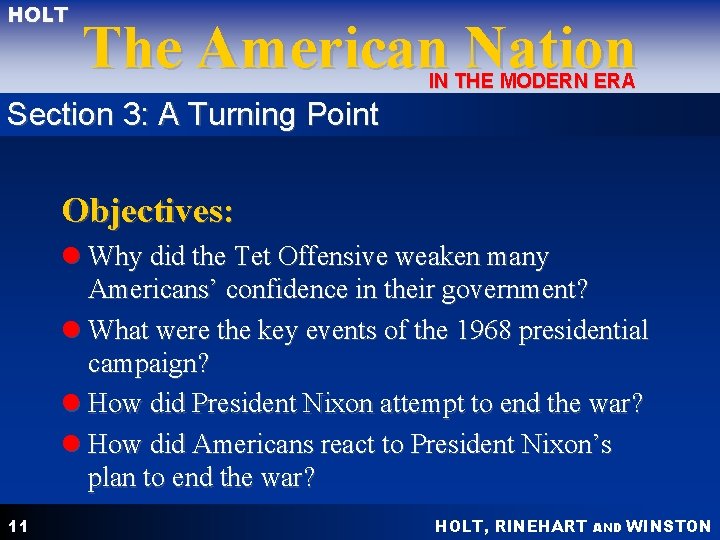 HOLT The American Nation IN THE MODERN ERA Section 3: A Turning Point Objectives: