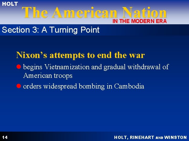 HOLT The American Nation IN THE MODERN ERA Section 3: A Turning Point Nixon’s