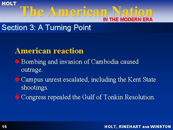 HOLT The American Nation IN THE MODERN ERA Section 3: A Turning Point American