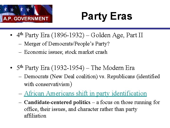Party Eras • 4 th Party Era (1896 -1932) – Golden Age, Part II