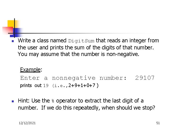 n Write a class named Digit. Sum that reads an integer from the user