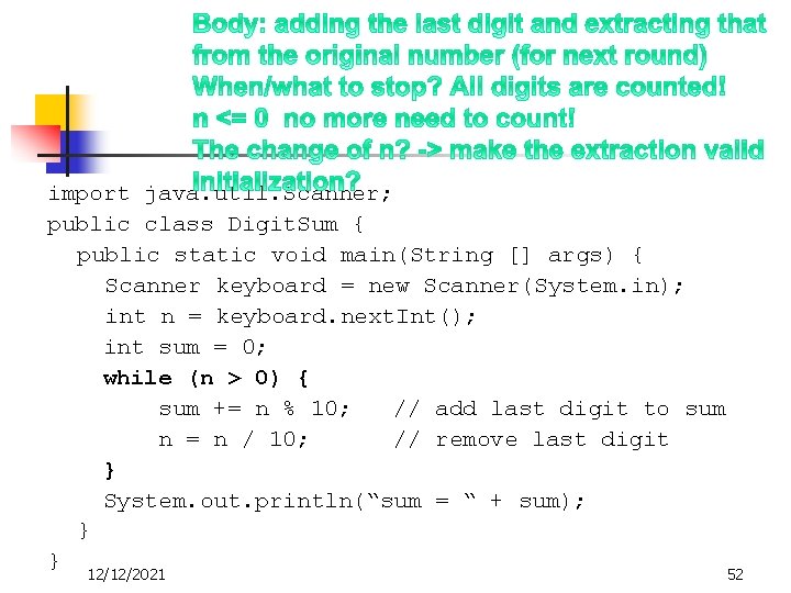 import java. util. Scanner; public class Digit. Sum { public static void main(String []