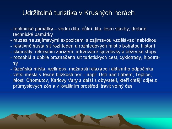 Udržitelná turistika v Krušných horách - technické památky – vodní díla, důlní díla, lesní