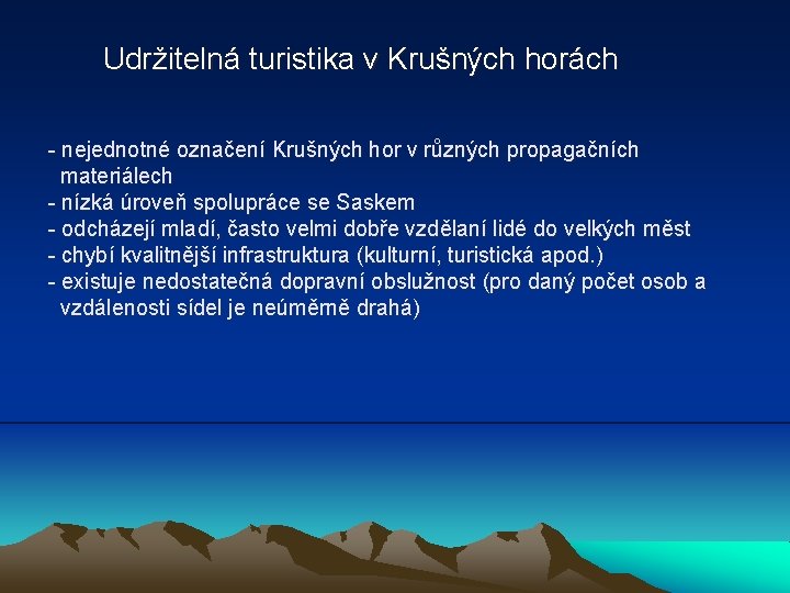 Udržitelná turistika v Krušných horách - nejednotné označení Krušných hor v různých propagačních materiálech