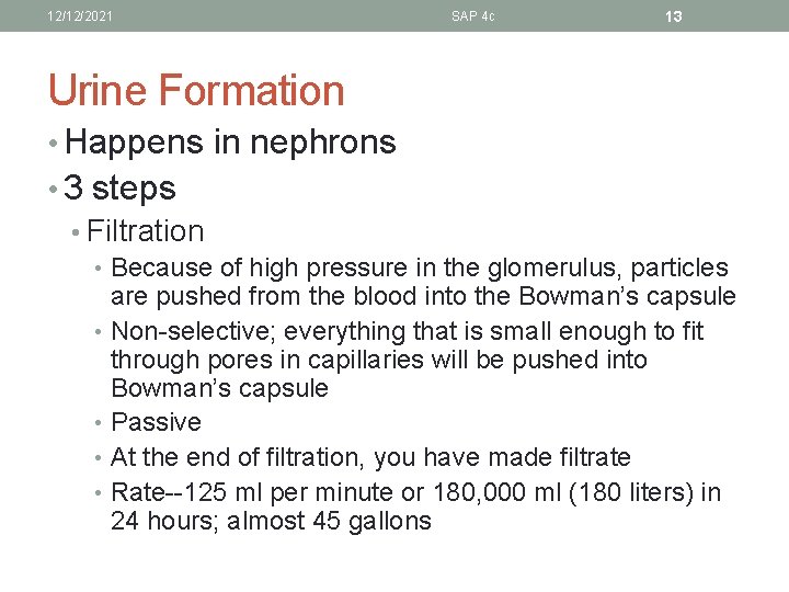 12/12/2021 SAP 4 c 13 Urine Formation • Happens in nephrons • 3 steps