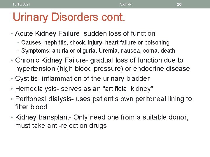 12/12/2021 SAP 4 c 20 Urinary Disorders cont. • Acute Kidney Failure- sudden loss