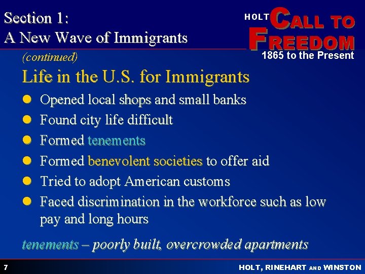 Section 1: A New Wave of Immigrants (continued) CALL TO HOLT FREEDOM 1865 to