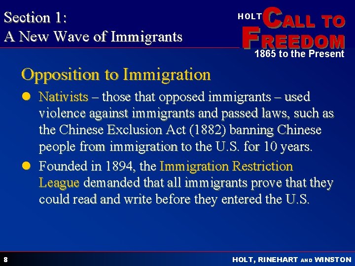 Section 1: A New Wave of Immigrants CALL TO HOLT FREEDOM 1865 to the