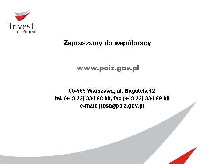 Zapraszamy do współpracy 00 -585 Warszawa, ul. Bagatela 12 tel. (+48 22) 334 98