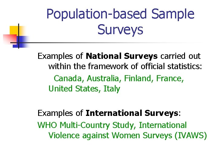 Population-based Sample Surveys Examples of National Surveys carried out within the framework of official