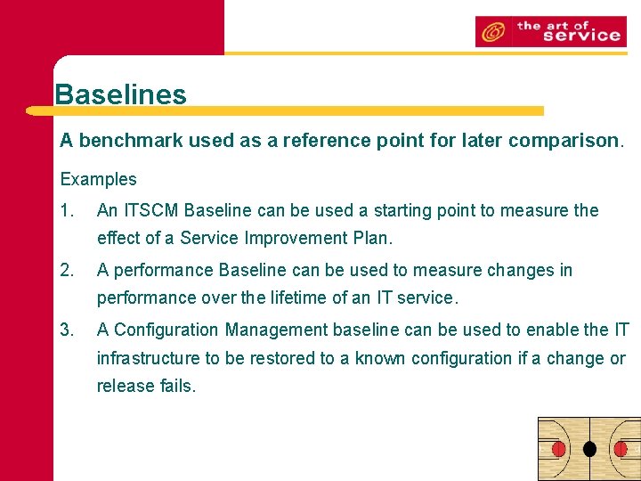 Baselines A benchmark used as a reference point for later comparison. Examples 1. An