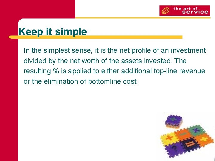 Keep it simple In the simplest sense, it is the net profile of an