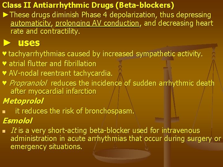 Class II Antiarrhythmic Drugs (Beta-blockers) ►These drugs diminish Phase 4 depolarization, thus depressing automaticity,