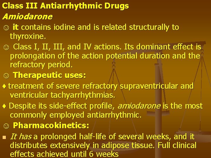 Class III Antiarrhythmic Drugs Amiodarone ☺ it contains iodine and is related structurally to