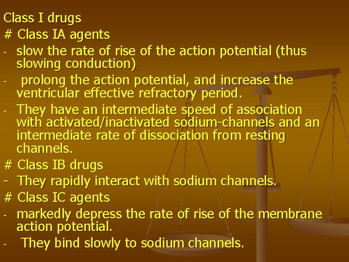 Class I drugs # Class IA agents - slow the rate of rise of
