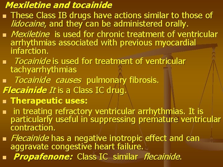 Mexiletine and tocainide These Class IB drugs have actions similar to those of lidocaine,