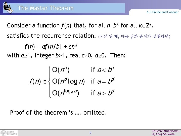 The Master Theorem 6. 3 Divide and Conquer Consider a function f(n) that, for