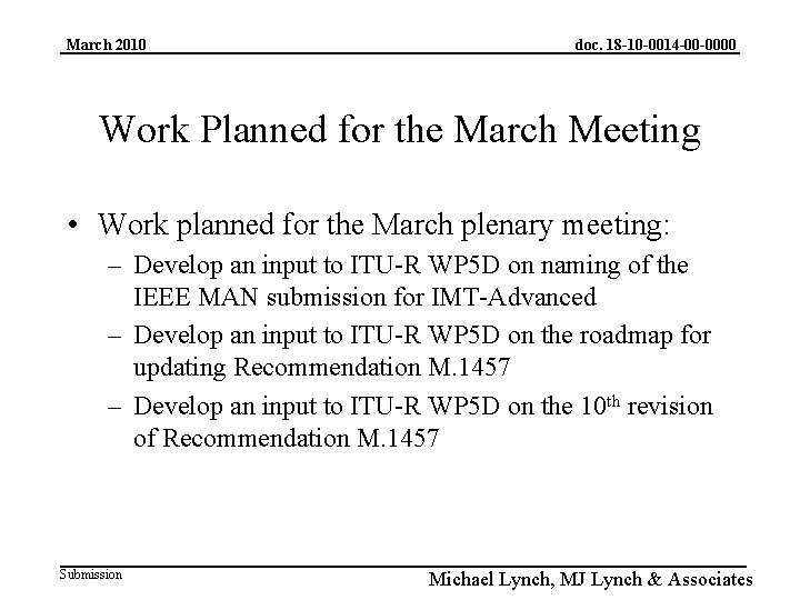 March 2010 doc. 18 -10 -0014 -00 -0000 Work Planned for the March Meeting