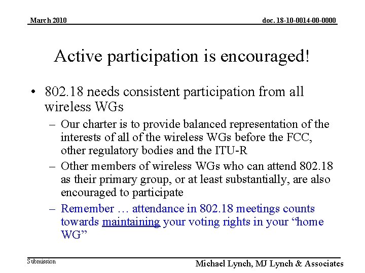 March 2010 doc. 18 -10 -0014 -00 -0000 Active participation is encouraged! • 802.