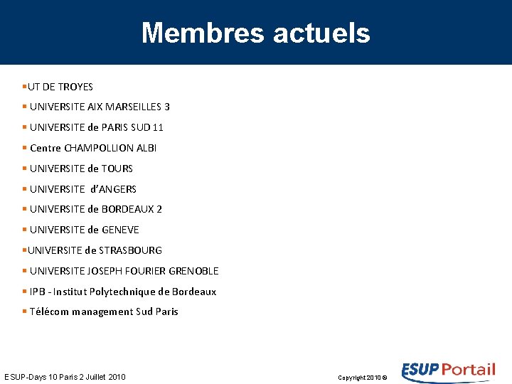 Membres actuels §UT DE TROYES § UNIVERSITE AIX MARSEILLES 3 § UNIVERSITE de PARIS