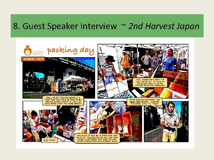 8. Guest Speaker Interview ~ 2 nd Harvest Japan 8. Guest Speaker Interview ~ 2 nd Harvest Japan